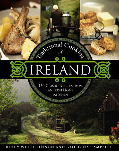 Traditional Cooking of Ireland: Classic Dishes From The Irish Home Kitchen book cover by Biddy White Lennon, Georgina Campbell