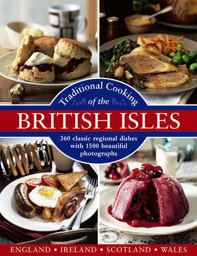Traditional Cooking of the British Isles: England, Ireland, Scotland and Wales: 360 Classic Regional Dishes With 1500 Beautiful Photographs book cover by Annette Yates, Georgina Campbell, Christopher Trotter