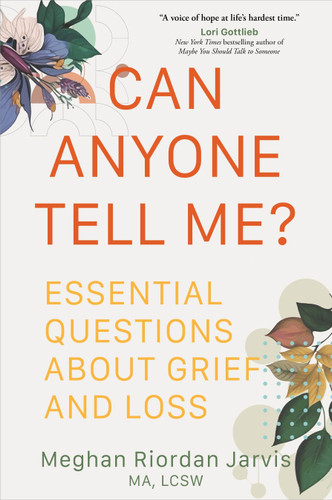 Can Anyone Tell Me?: Essential Questions about Grief and Loss book cover by Meghan Riordan Jarvis