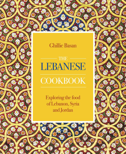 Lebanese Cookbook: Exploring the Food of Lebanon, Syria and Jordan book cover by Ghillie Basan