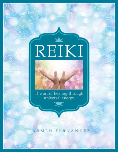 Reiki: The Art of Healing Through Universal Energy book cover by Carmen Fernandez