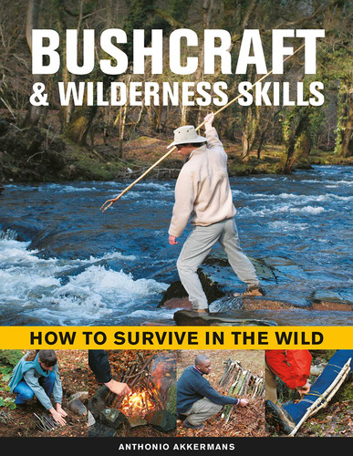 Bushcraft & Wilderness Skills: How to Survive in the Wild book cover by Anthonio Akkermans