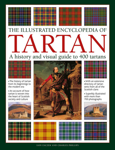 The Illustrated Encyclopedia of Tartan: A History and Visual Guide to 400 Tartans book cover by Iain Zaczek, Charles Phillips
