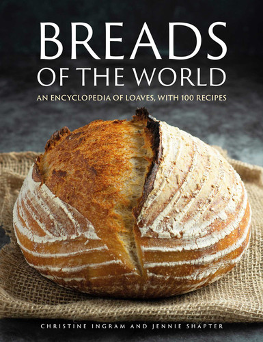 Breads of the World: An Encylopedia of Loaves, with 100 Recipes book cover by Christine Ingram, Jennie Shapter