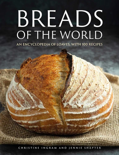 Breads of the World: An Encylopedia of Loaves, with 100 Recipes book cover by Christine Ingram, Jennie Shapter
