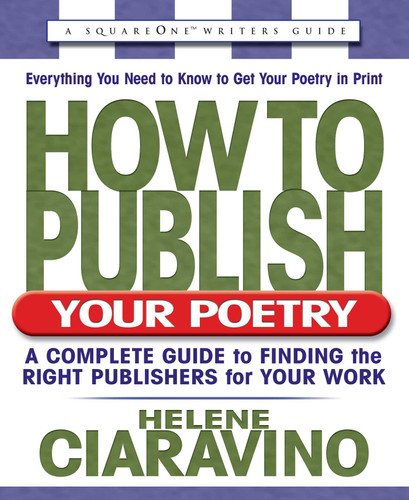How to Publish Your Poetry: A Complete Guide to Finding the Right Publishers for Your Work book cover by Helene Ciaravino