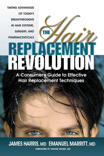 The Hair Replacement Revolution: A Consumer's Guide to Effective Hair Replacement Techniques book cover by James Harris, Emanuel Marritt