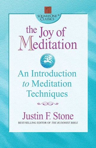 The Joy of Meditation: An Introduction to Meditation Techniques book cover by Justin, F. Stone