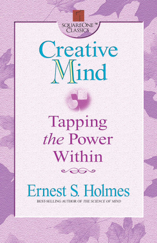 Creative Mind: Tapping the Power Within book cover by Ernest S. Holmes