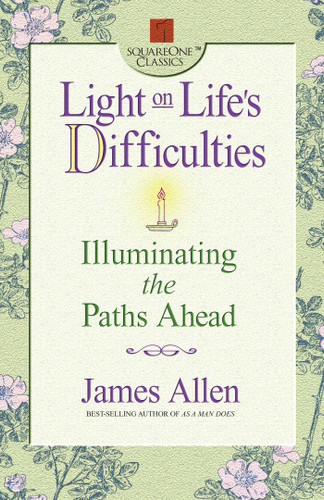 Light on Life's Difficulties: Illuminating the Paths Ahead book cover by James Allen