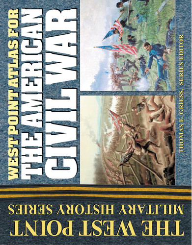 West Point Atlas for the American Civil War book cover by Thomas E. Griess
