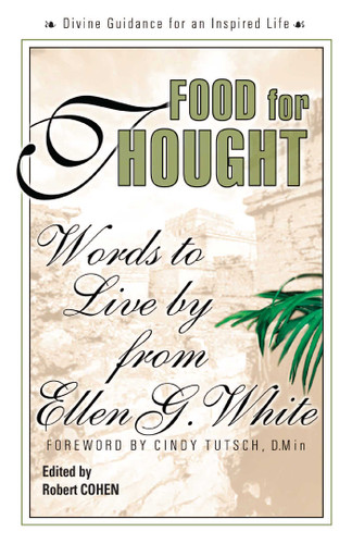 Food for Thought: Words to Live By from Ellen G. White book cover by Ellen G. White