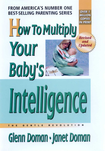 How to Multiply Your Baby's Intelligence book cover by Glenn Doman, Janet Doman