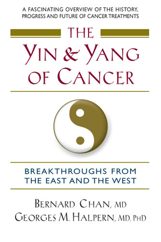 The Yin and Yang of Cancer: Breakthroughs from the East and the West book cover by Bernard Chan, Georges M. Halpern