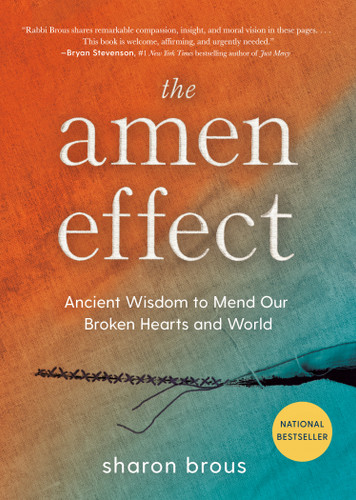 The Amen Effect: Ancient Wisdom to Mend Our Broken Hearts and World book cover by Sharon Brous