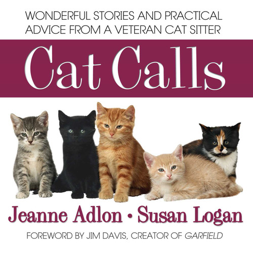 Cat Calls: Wonderful Stories and Practical Advice from a Veteran Cat Sitter book cover by Jeanne Adlon, Susan Logan