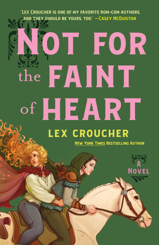Not for the Faint of Heart: A Novel book cover by Lex Croucher