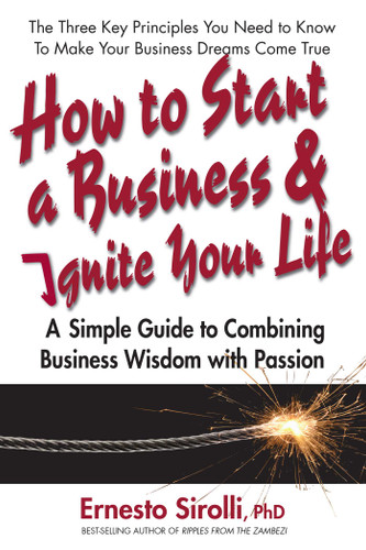 How to Start a Business & Ignite Your Life: A Simple Guide to Combining Business Wisdom with Passion book cover by Ernesto Sirolli
