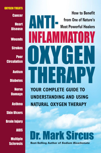 Anti-Inflammatory Oxygen Therapy: Your Complete Guide to Understanding and Using Natural Oxygen Therapy book cover by Mark Sircus
