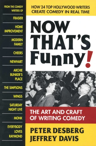 Now That's Funny!: The Art and Craft of Writing Comedy book cover by Peter Desberg, Jeffrey Davis