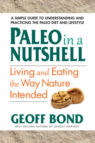 Paleo in a Nutshell: Living and Eating the Way Nature Intended book cover by Geoff Bond