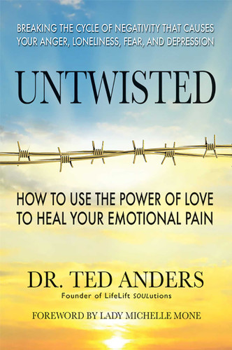 Untwisted: How to Use the Power of Love to Heal Your Emotional Pain book cover by Dr. Ted Anders
