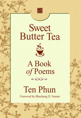 Sweet Butter Tea: A Book of Poems book cover by Ten Phun