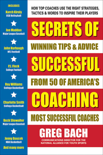 Secrets of Successful Coaching: Winning Tips & Advice from Fifty of America's Most Successful Coaches book cover by Greg Bach