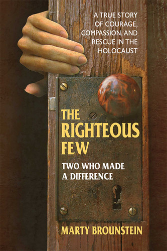 The Righteous Few: Two Who Made a Difference book cover by Marty Brounstein