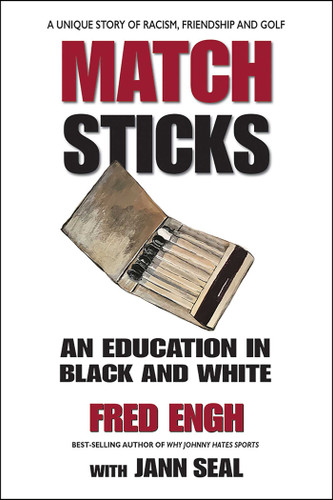 Matchsticks: An Education in Black and White book cover by Fred Engh, Jann Seal