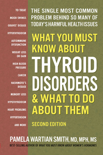 What You Must Know About Thyroid Disorders book cover by Pamela Wartian Smith