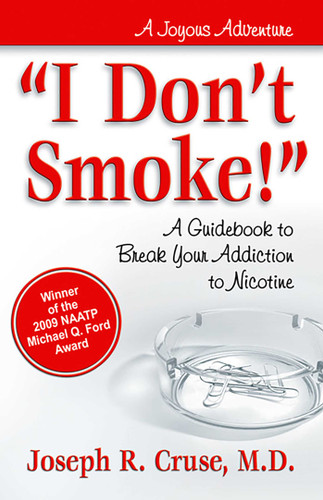 I Don't Smoke!: A Guidebook to Break Your Addiction to Nicotine book cover by Joseph Cruse