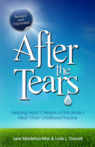 After the Tears: Helping Adult Children of Alcoholics Heal Their Childhood Trauma book cover by Jane Middelton-Moz, Lorie Dwinell