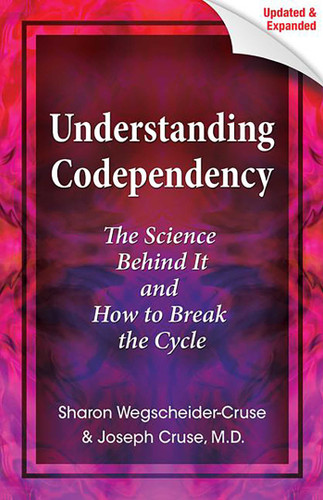 Understanding Codependency, Updated and Expanded: The Science Behind It and How to Break the Cycle book cover by Joseph Cruse, Sharon Wegscheider-Cruse