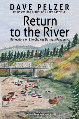 Return to the River: Reflections on Life Choices During a Pandemic book cover by Dave Pelzer