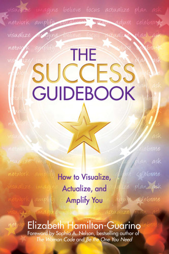 The Success Guidebook: How to Visualize, Actualize, and Amplify You (The Guidebook Series) book cover by Elizabeth Hamilton-Guarino