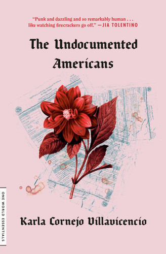 The Undocumented Americans (One World Essentials) book cover by Karla Cornejo Villavicencio