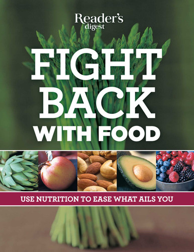 Fight Back With Food: Use Nutrition to Heal What Ails You (Reader's Digest Healthy) book cover by Editors of Reader's Digest
