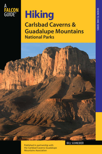 Hiking Carlsbad Caverns & Guadalupe Mountains National Parks (Regional Hiking Series) book cover by Bill Schneider