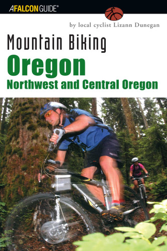 Mountain Biking Oregon: Northwest and Central Oregon (Regional Mountain Biking Series) book cover by Lizann Dunegan