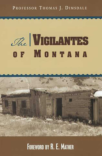 Vigilantes of Montana book cover by Thomas Dimsdale, Ruth Mather