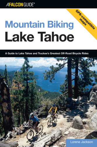 Mountain Biking Lake Tahoe (Regional Mountain Biking Series) book cover by Lorene Jackson
