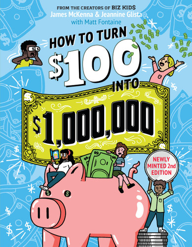 How to Turn $100 into $1,000,000: Newly Minted 2nd Edition book cover by James McKenna, Jeannine Glista