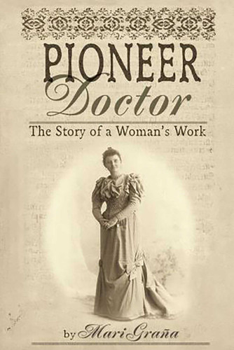 Pioneer Doctor: The Story Of A Woman's Work book cover by Mari Grana