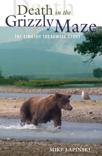 Death in the Grizzly Maze: The Timothy Treadwell Story book cover by Mike Lapinski