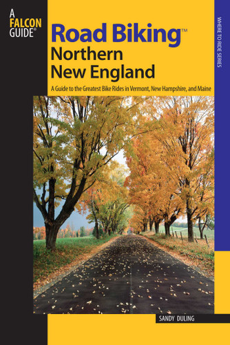 Road Biking™ Northern New England (Road Biking Series) book cover by Sandra Duling, Kim Bamberg