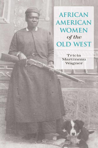 African American Women of the Old West book cover by Tricia Martineau Wagner