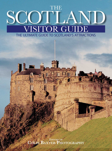 Scotland Visitor Guide: The Ultimate Guide To Scotland's Attractions book cover by Colin Baxter Photography