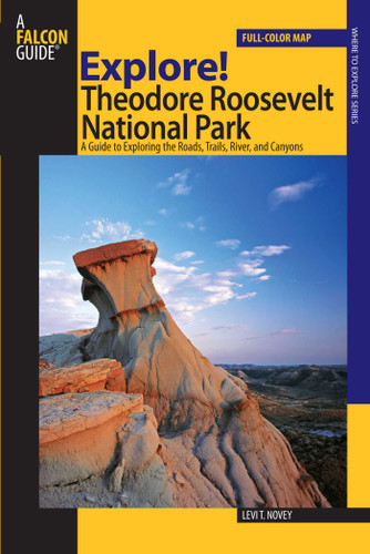 Explore! Theodore Roosevelt National Park (Exploring Series) book cover by Levi Novey