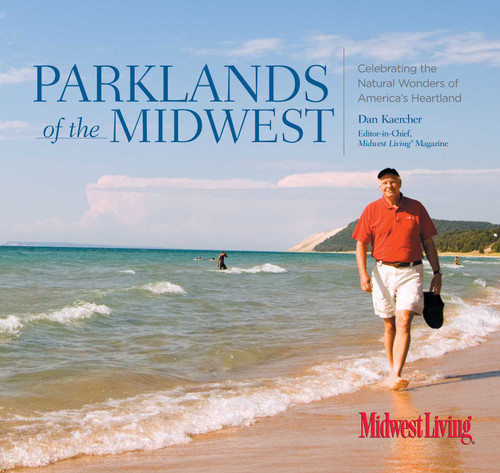 Parklands of the Midwest: Celebrating The Natural Wonders Of America's Heartland book cover by Dan Kaercher